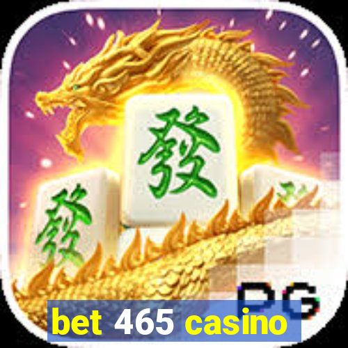 bet 465 casino